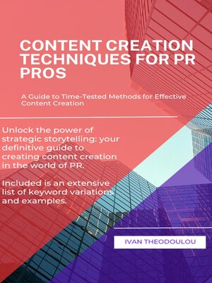 cover image of Content Creation Techniques For PR Pros